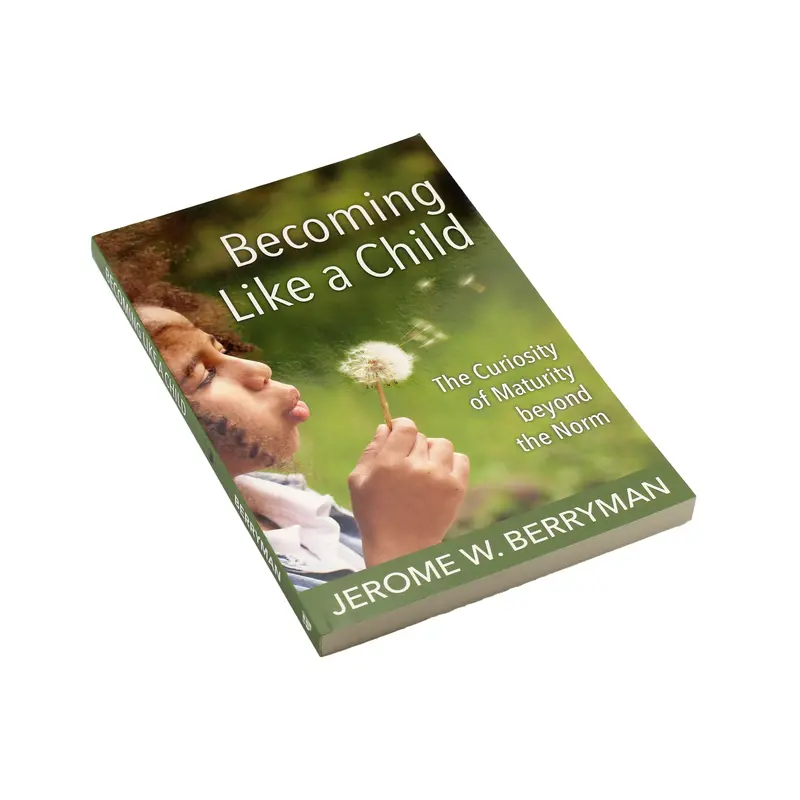 Becoming Like A Child: Spiritual Formation Through Wonder And Play 1