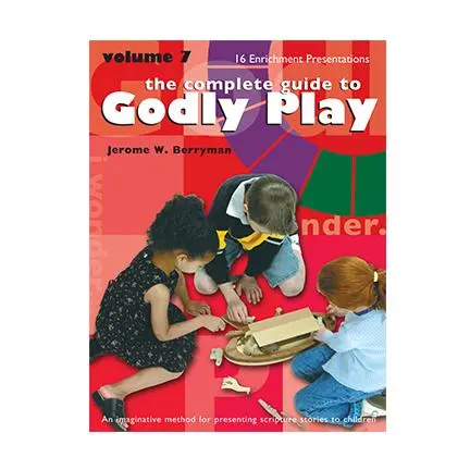 Godly Play Enrichment Volume 7: 16 Additional Story Presentations 1