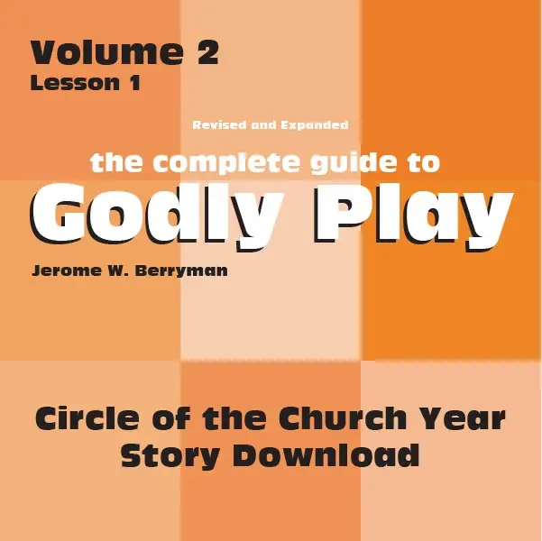 Godly Play Volume 2: Church Year Circle Story – Digital Download 1