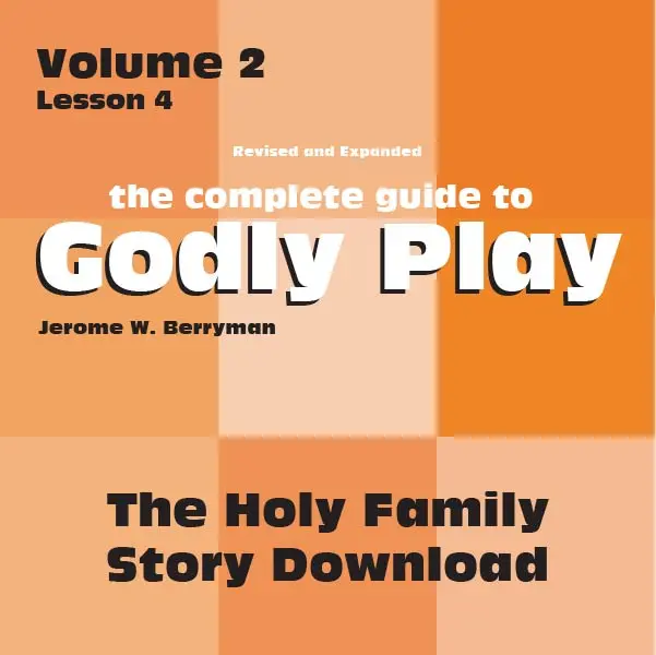 Godly Play Volume 2: Holy Family Story Lesson – Digital Download 1