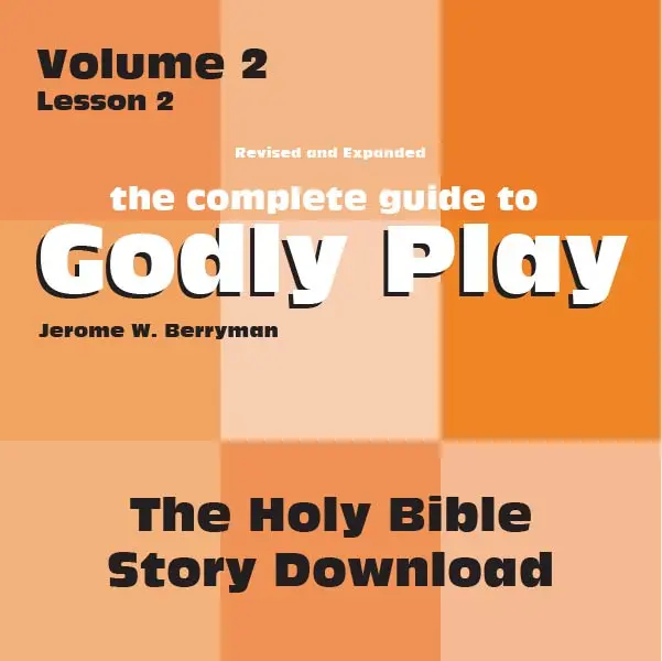 Godly Play Volume 2: Introduction To The Holy Bible – Digital Download 1
