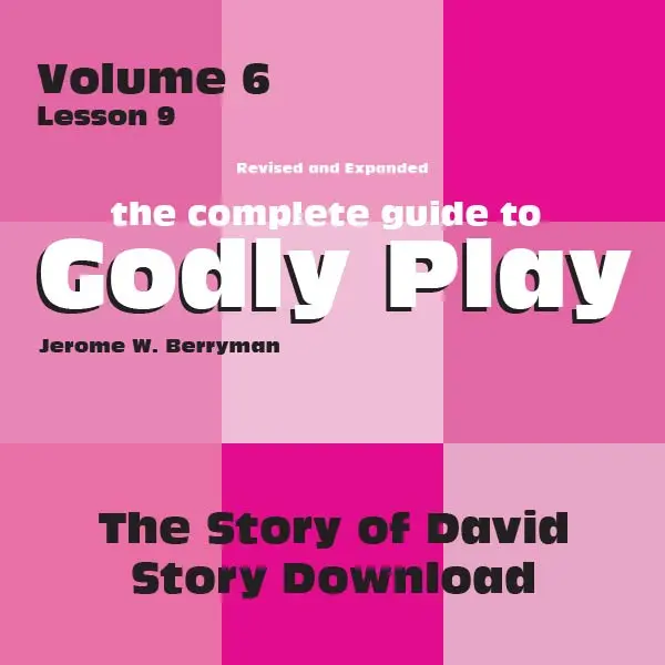 Godly Play Volume 6: David Narrative Lesson – Digital Download 1