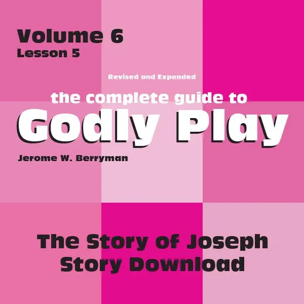 Godly Play Volume 6: Joseph Story Lesson – Digital Download 1