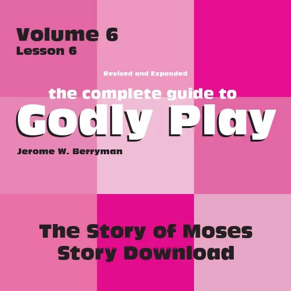 Godly Play Volume 6: Moses Narrative Lesson – Digital Download 1