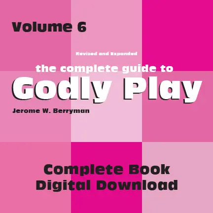 Godly Play Volume 6 – Revised And Expanded Digital Edition 1