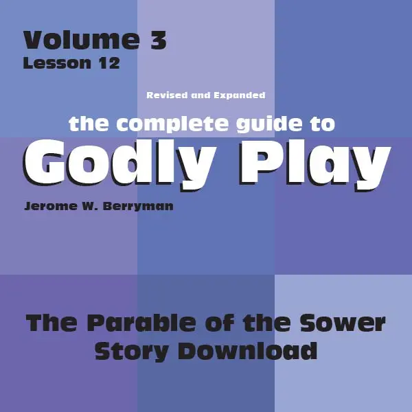Volume 3, Lesson 12: Sower Parable — Interactive Biblical Story Lesson 1