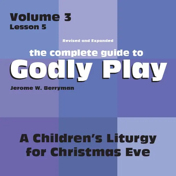 Volume 3, Lesson 5: Christmas Eve Children’S Liturgy — Downloadable Lesson Plan 1