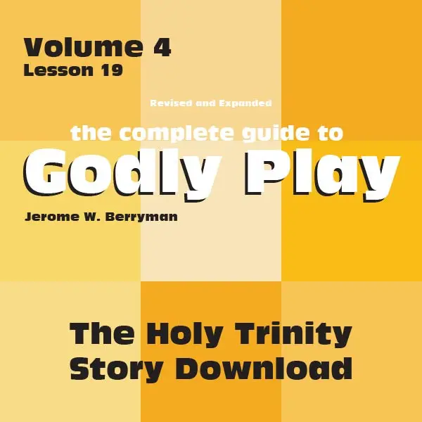 Volume 4, Lesson 19: The Holy Trinity – Mystery And Relationship – Printable Lesson 1