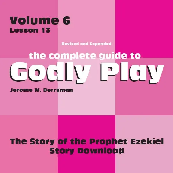 Volume 6, Lesson 13: Ezekiel’S Visions — Restoration & Responsibility 1