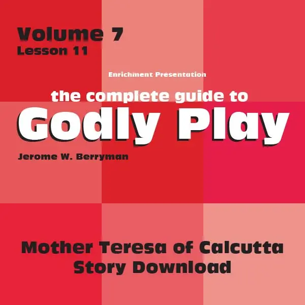 Volume 7, Lesson 11: Mother Teresa Of Calcutta – Servant Of The Poorest Of The Poor – Printable Lesson 1