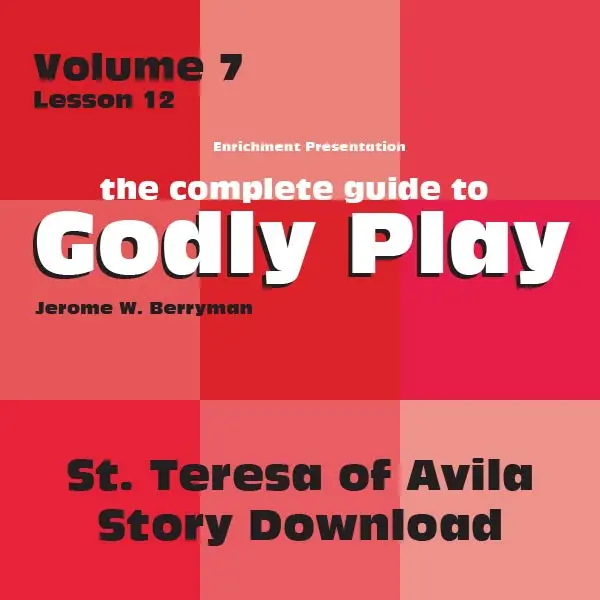 Volume 7, Lesson 12: St. Teresa Of Ávila – Mystic, Writer, And Reformress – Printable Lesson 1
