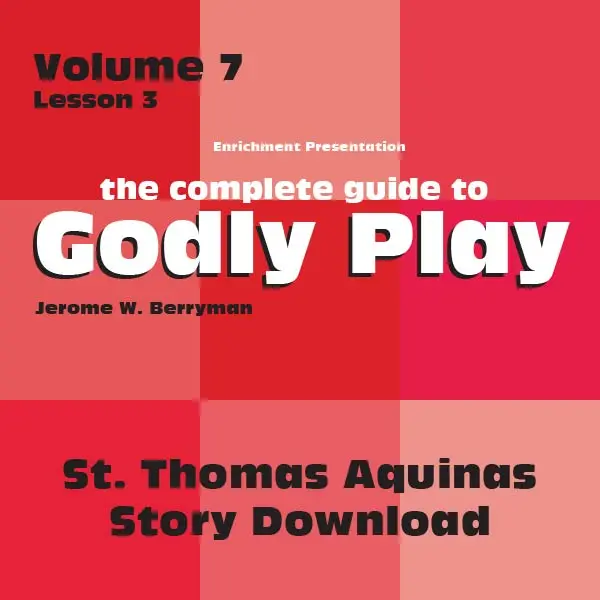 Volume 7, Lesson 3: St. Thomas Aquinas – Philosopher, Theologian, And Teacher – Printable Lesson 1