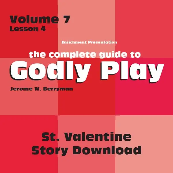 Volume 7, Lesson 4: St. Valentine – Martyr And Symbol Of Christian Love – Printable Lesson 1