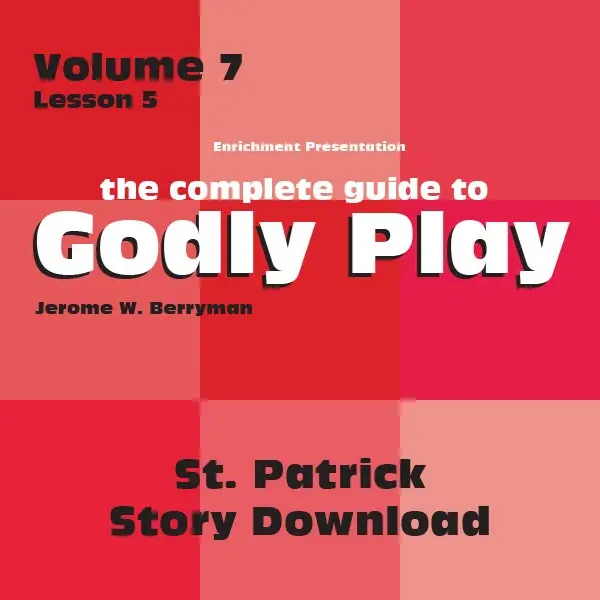 Volume 7, Lesson 5: St. Patrick – Apostle Of Ireland – Printable Lesson 1
