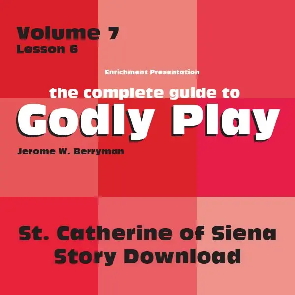 Volume 7, Lesson 6: St. Catherine Of Siena – Doctor Of The Church And Spiritual Leader – Printable Lesson 1