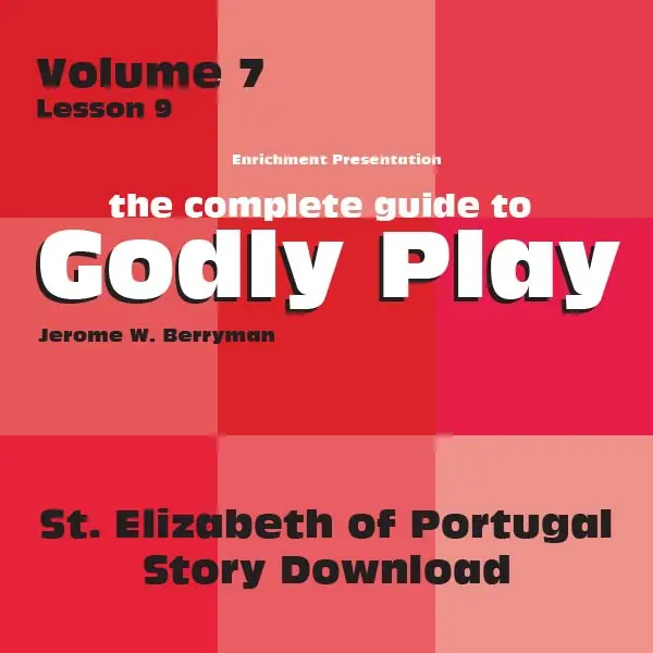 Volume 7, Lesson 9: St. Elizabeth Of Portugal – Peacemaker And Royal Devotee – Printable Lesson 1